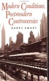 Modern conditions, postmodern controversies