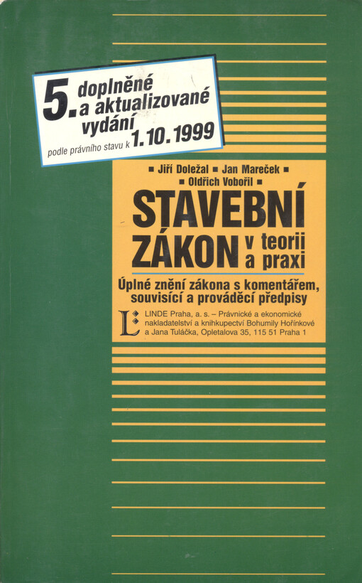 Stavební zákon v teorii a praxi :úplné znění zákona s komentářem, souvisící a prováděcí předpisy : 5. aktualizované vydání podle stavu k 1.10.1999