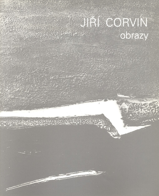 Jiří Corvin : obrazy : [katalog výstavy, Praha] 12. dubna - 12. května 1996