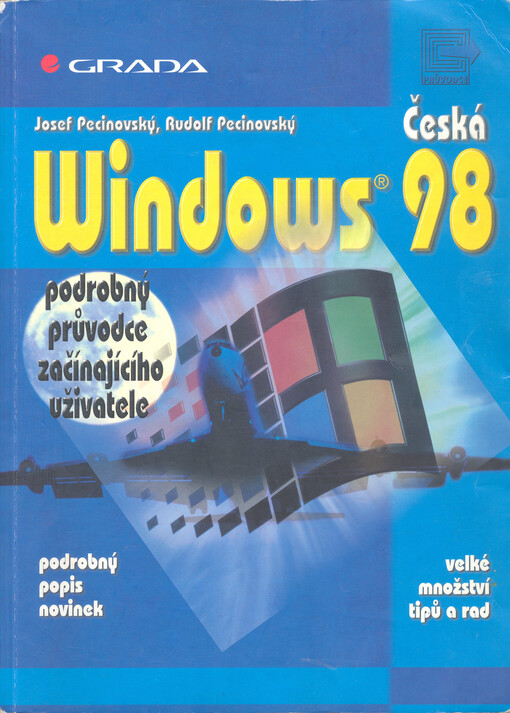 Česká Windows 98: podrobný průvodce začínajícího uživatele