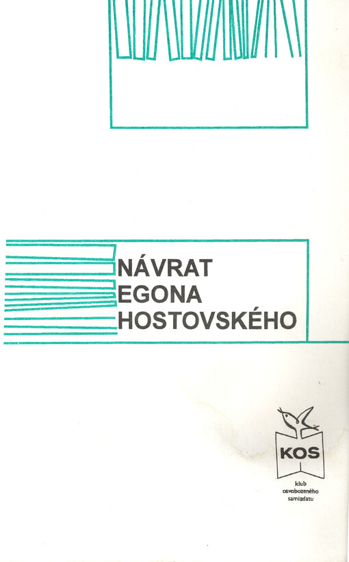 Návrat Egona Hostovského: mezinárodní vědecké sympozium o životě a díle Egona Hostovského - Hronov 21.-23. května 1993