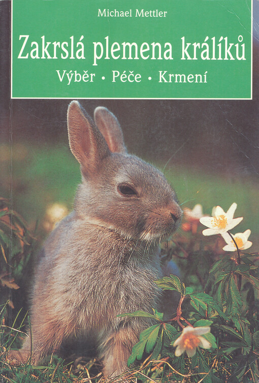 Zakrslá plemena králíků : výběr, péče, krmení