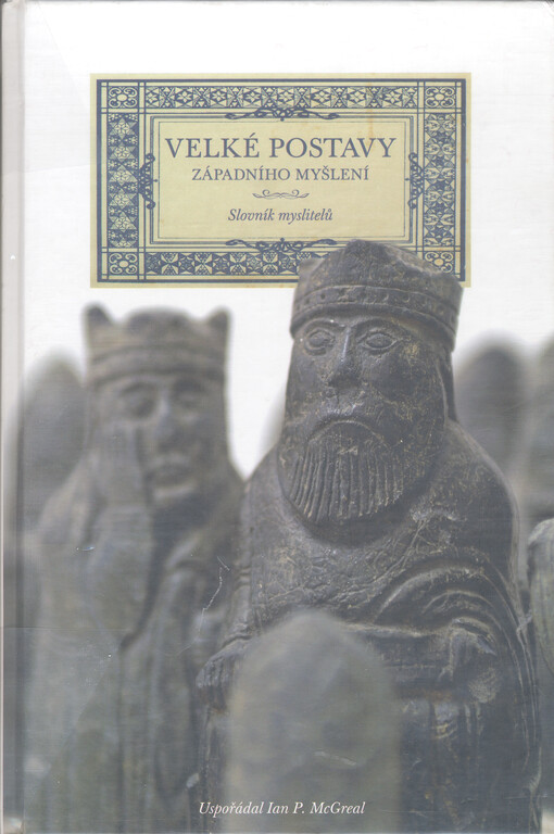 Velké postavy západního myšlení: slovník myslitelů