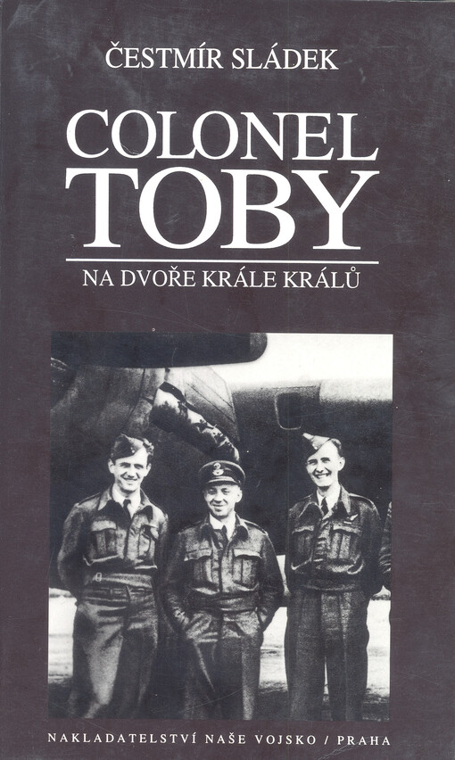 Colonel Toby : na dvoře krále králů