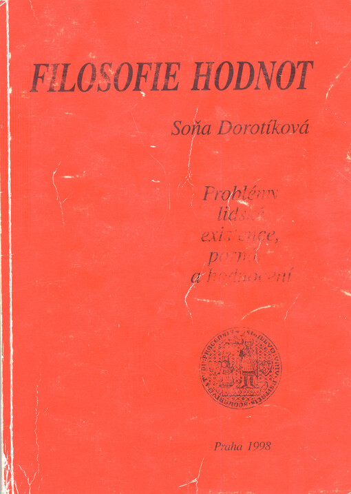 Filosofie hodnot: problémy lidské existence, poznání a hodnocení