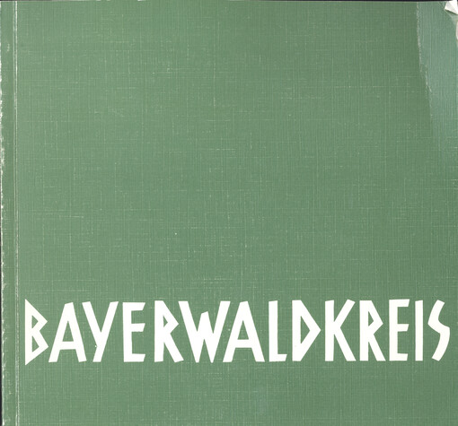 1966-1981 : 15 Jahre Bayerwaldkreis e.V. - Vereinigung bildender Künstler