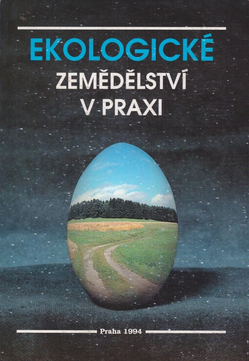 Ekologické zemědělství v praxi :[ročenka organického zemědělství 2]