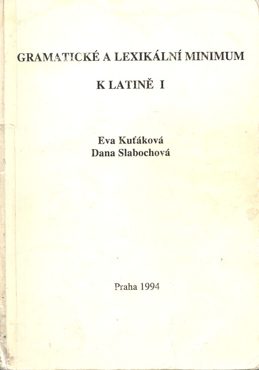 Gramatické a lexikální minimum k Latině <<I=01>&gt.