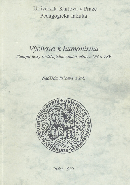 Výchova k humanismu : studijní texty rozšiřujícího studia učitelů ON a ZSV
