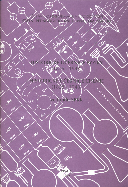 Historické učebnice fyziky ve fondu SPKK (1825-1948) ;Historické učebnice chemie ve fondu SPKK (1828-1948)