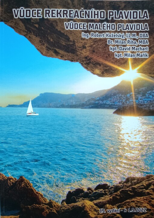 Vůdce rekreačního plavidla :vůdce malého plavidla : k 11.5.2015