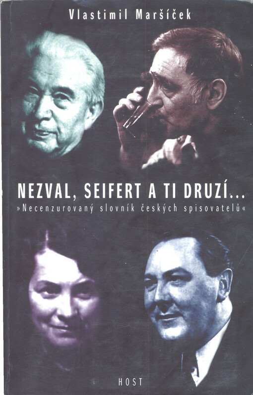 Nezval, Seifert a ti druzí-- : necenzurovaný slovník českých spisovatelů