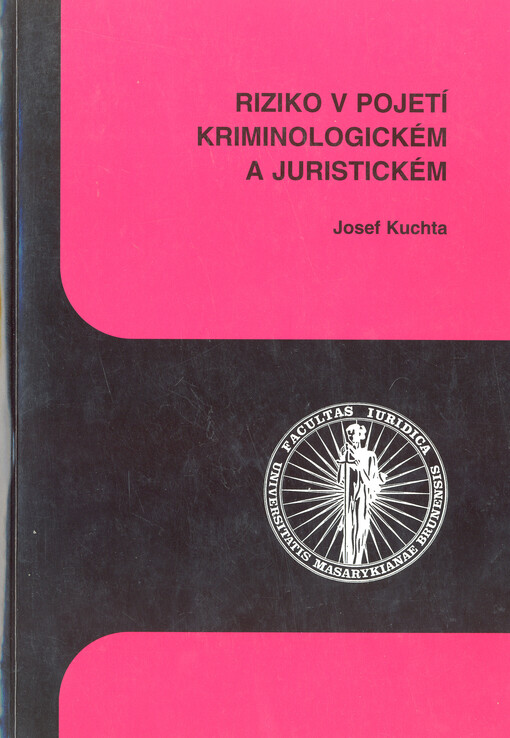 Riziko v pojetí kriminologickém a juristickém