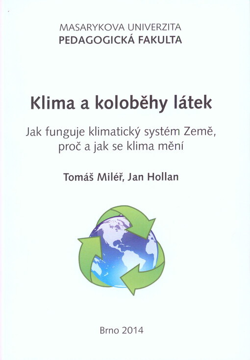Klima a koloběhy látek :jak funguje klimatický systém Země, proč a jak se klima mění
