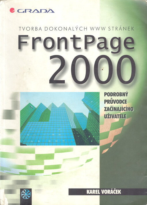 FrontPage 2000: tvorba dokonalých WWW stránek : podrobný průvodce začínajícího uživatele