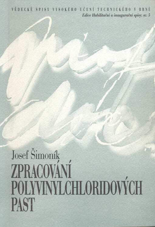 Zpracování polyvinylchloridových past :teze habilitační práce
