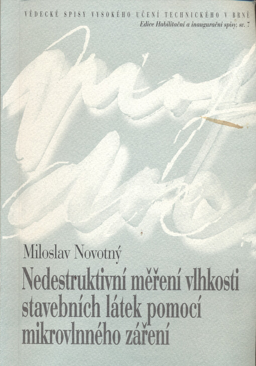 Nedestruktivní měření vlhkosti stavebních látek pomocí mikrovlnného záření : teze habilitační práce