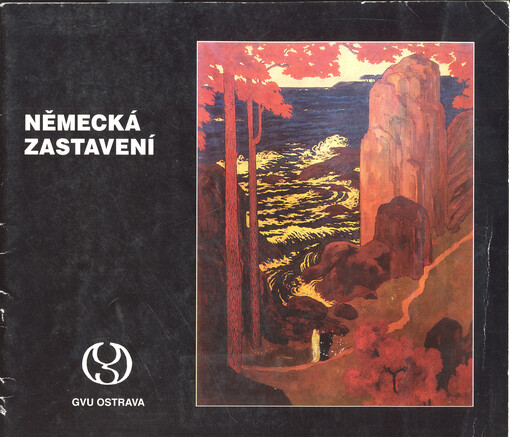 Německá zastavení : příspěvek k problematice německého malířství v Čechách a na Moravě