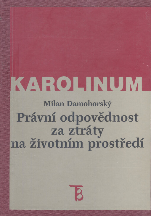 Právní odpovědnost za ztráty na životním prostředí: Milan Damohorský