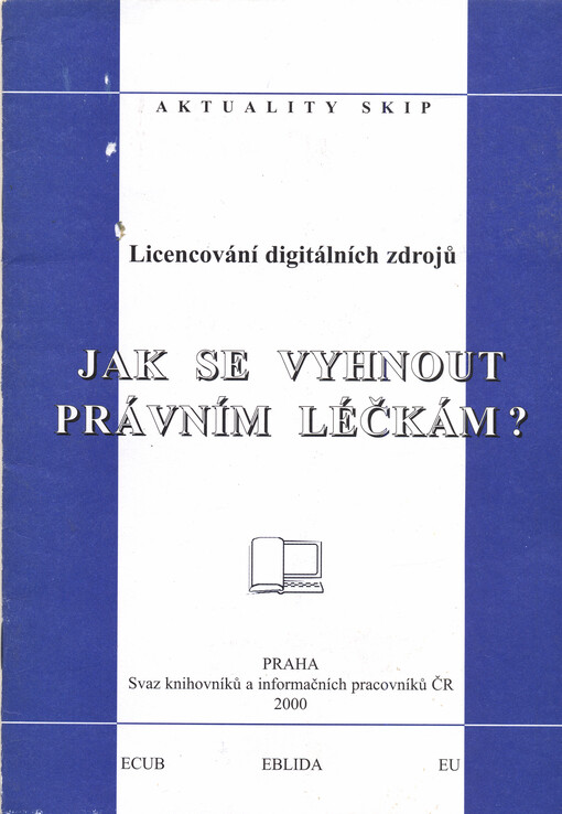 Jak se vyhnout právním léčkám? : licencování digitálních zdrojů