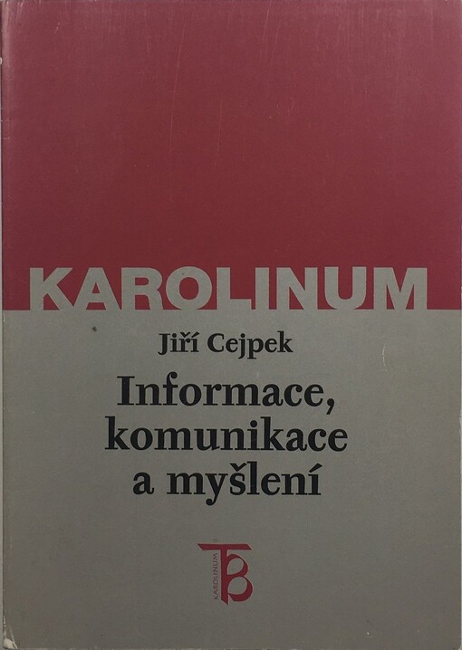 Informace, komunikace a myšlení : úvod do informační vědy