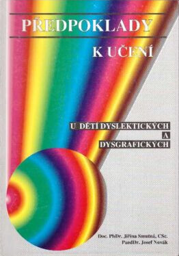 Předpoklady k učení u dětí dyslektických a dysgrafických