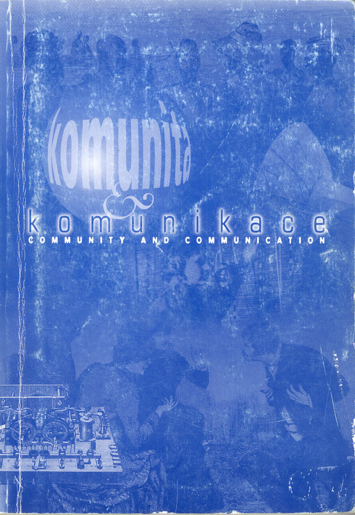 Komunita a komunikace =: Community and communication