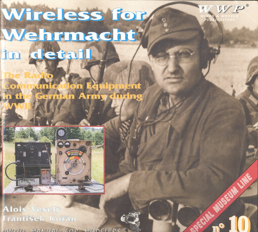 Wireless for Wehrmacht : German radio equipment in World War II