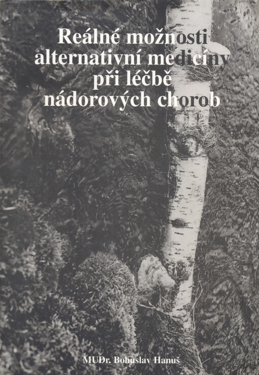 Reálné možnosti alternativní medicíny při léčbě nádorových chorob