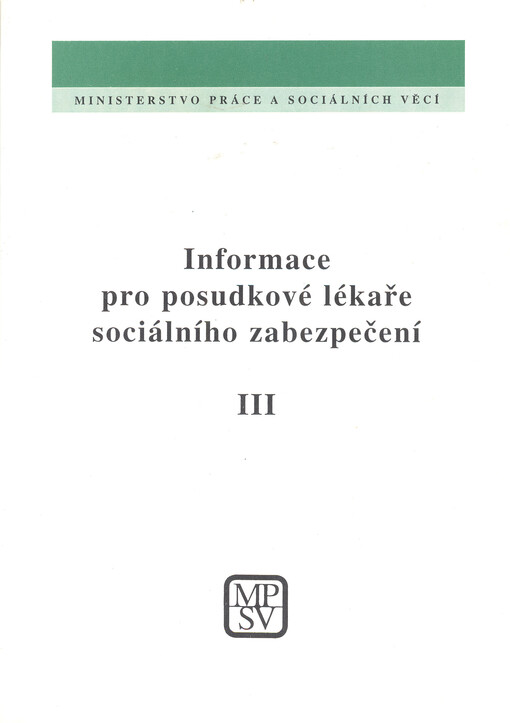 Informace pro posudkové lékaře sociálního zabezpečení.III