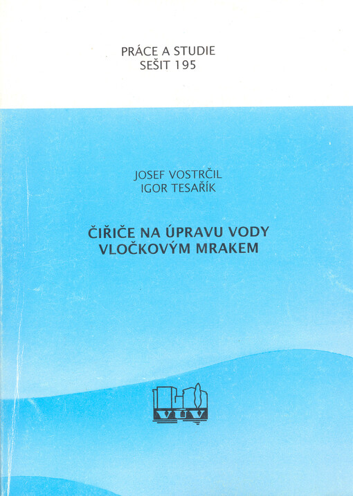 Čiřiče na úpravu vody vločkovým mrakem : minulost, přítomnost, budoucnost