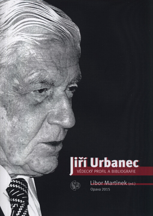 Jiří Urbanec :vědecký profil a výběrová bibliografie
