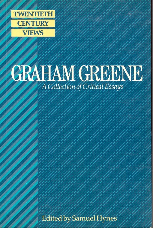 Graham Greene : a collection of critical essays.