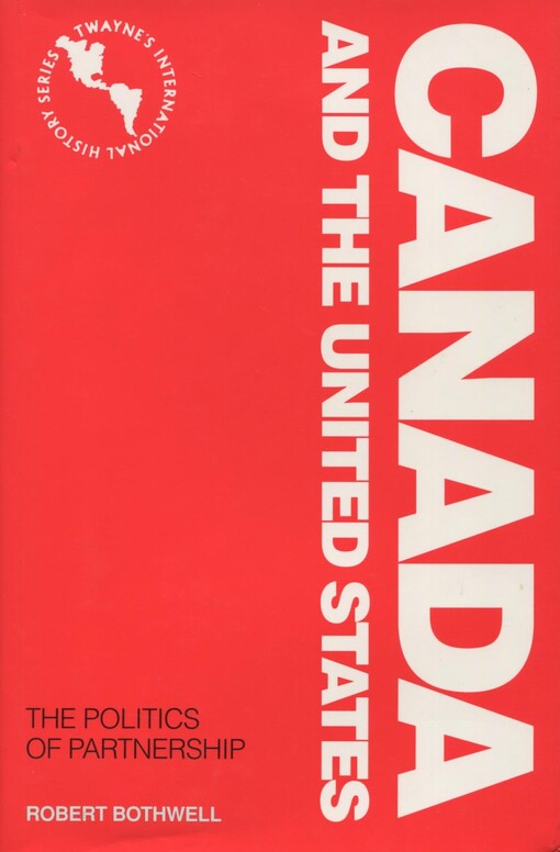 Canada and the United States :the politics of partnership