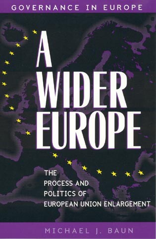 A wider Europe : the process and politics of European Union enlargement