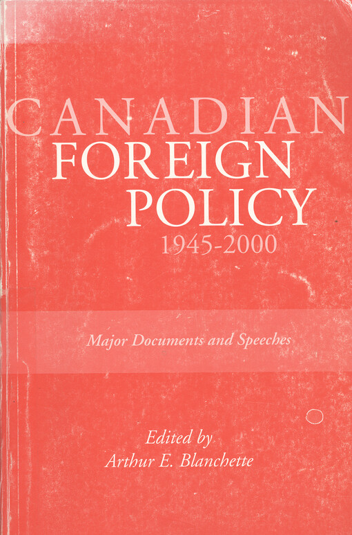 Canadian foreign policy, 1945-2000 : major documents and speeches