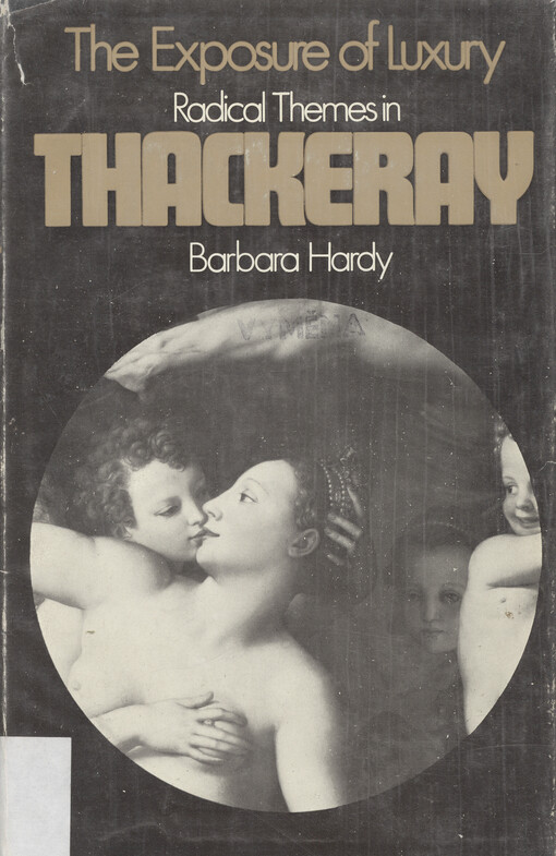 The exposure of luxury : radical themes in Thackeray