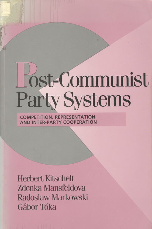 Post-communist party systems : competition, representation, and inter-party cooperation