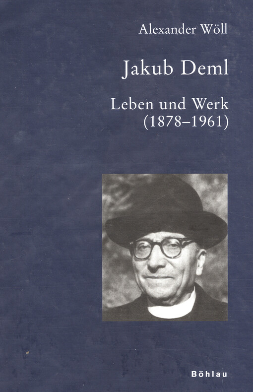 Jakub Deml :Leben und Werk (1878-1961) : eine Studie zur mitteleuropäischen Literatur