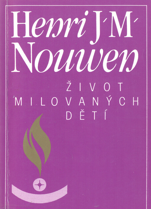 Život milovaných dětí: Duchovní život v sekulárním světě