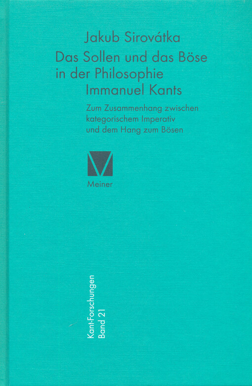 Das Sollen und das Böse in der Philosophie Immanuel Kants : zum Zusammenhang zwischen kategorischem Imperativ und dem Hang zum Bösen