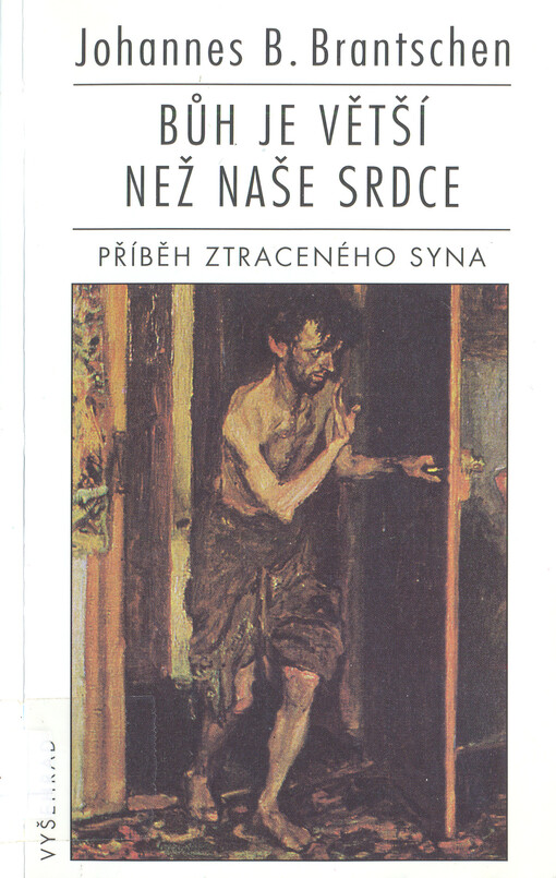 Bůh je větší než naše srdce : příběh ztraceného syna.