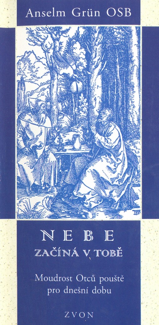 Nebe začíná v tobě : moudrost Otců pouště pro dnešní dobu