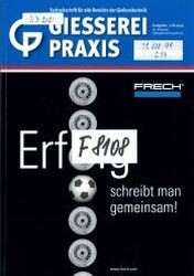 Giesserei-Praxis : Fachzeitschrift für alle Bereiche der Giessereitechnik