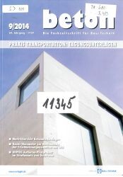 Beton : die Fachzeitschrift für Bau + Technik
