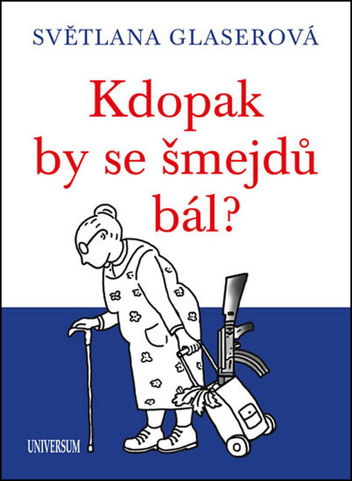 Kdopak by se šmejdů bál