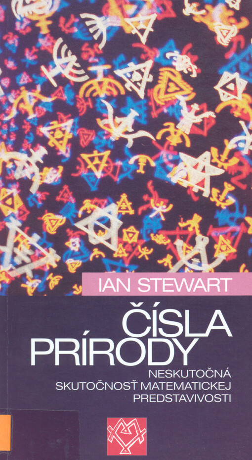 Čísla prírody : neskutočná skutočnosť matematickej predstavivosti