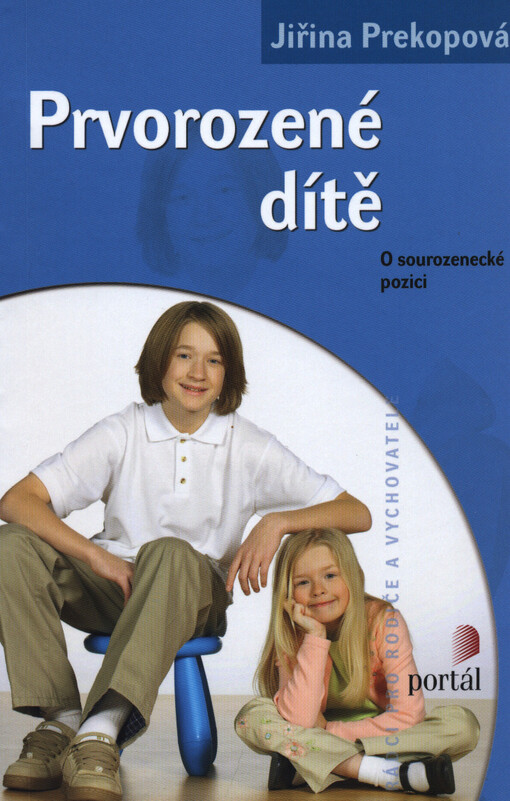 Prvorozené dítě : o sourozenecké pozici