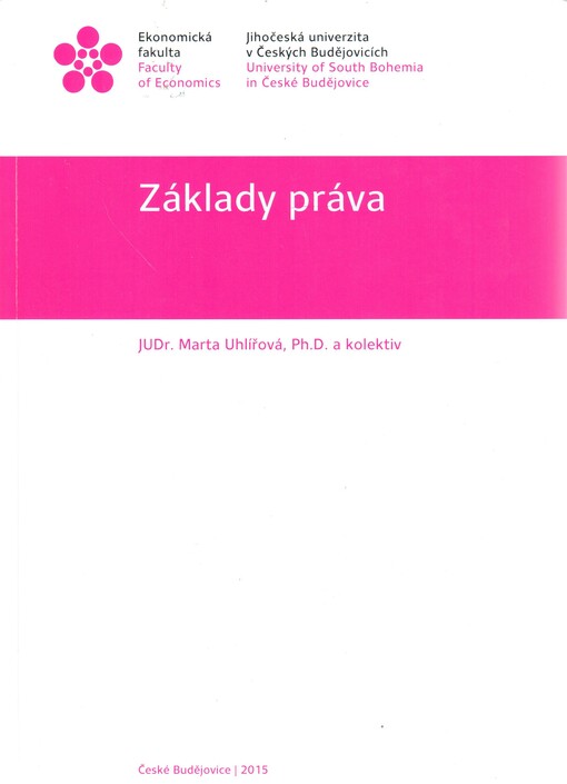Základy práva :pro studenty Ekonomické fakulty Jihočeské univerzity v Českých Budějovicích