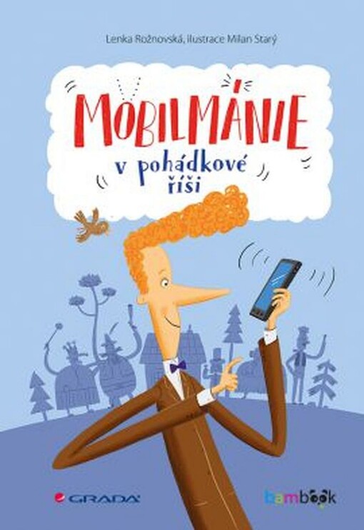 Mobilmánie v pohádkové říši | Rožnovská Lenka, Starý Milan - e-kniha